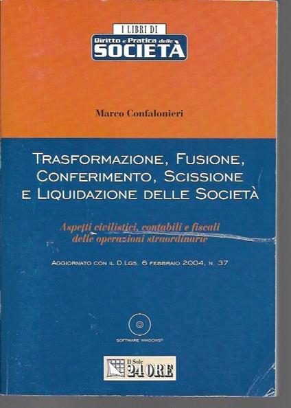 Trasformazione, fusione, conferimento, scissione e liquidazione delle società - Marco Confalonieri - copertina