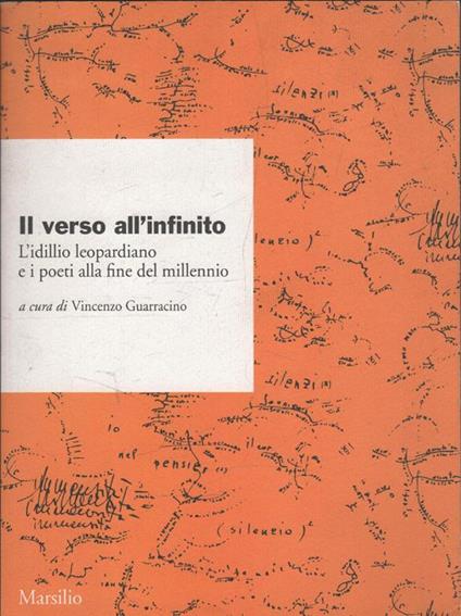 Il verso all'infinito : l'idillio leopardiano e i poeti alla fine del millennio - Vincenzo Guarracino - copertina