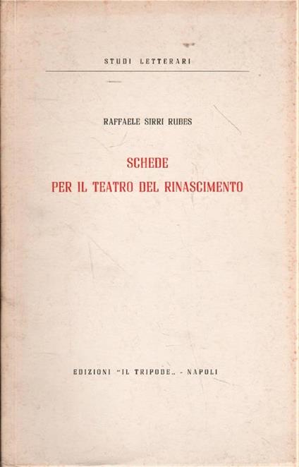 Schede per il teatro del Rinascimento - Raffaele Sirri Rubes - copertina