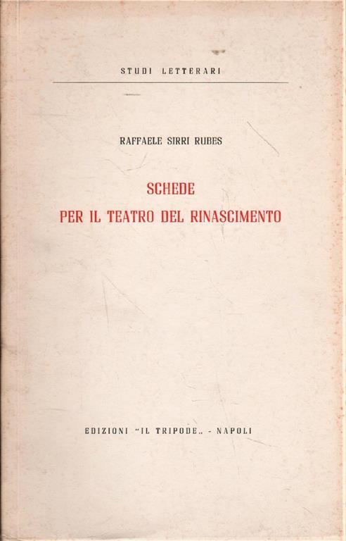 Schede per il teatro del Rinascimento - Raffaele Sirri Rubes - copertina