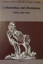 L' urbanistica del riformismo U.S.A. 1890-1940