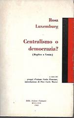 Centralismo o democrazia? (Risposta a Lenin)