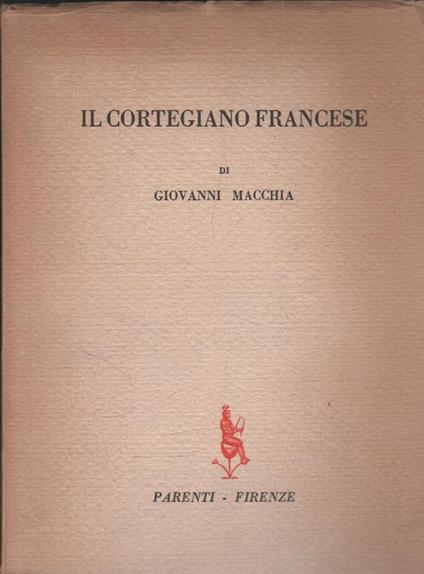 Il Cortigiano Francese - Giovanni Macchia - copertina