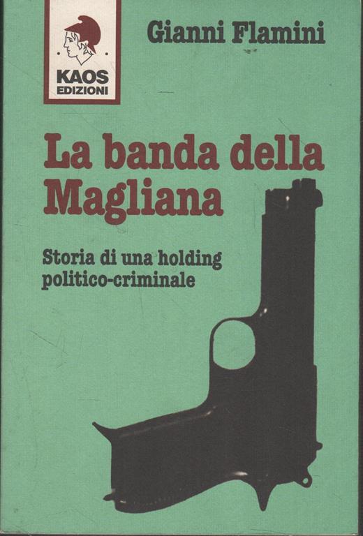 La banda della Magliana - Gianni Flamini - copertina