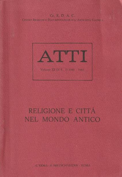 11: Religione E Città Nel Mondo Antico : (Atti Del Convegno Internazionale, Bressanone-Brixen, Ottobre 1981) - copertina