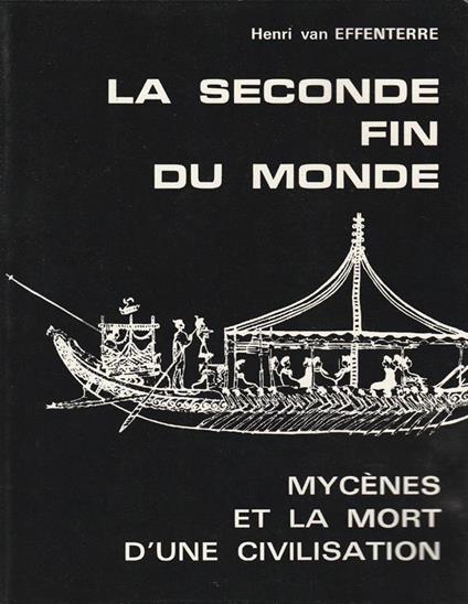 La seconde fin du monde: mycènes et la mort d'une civilisations - copertina