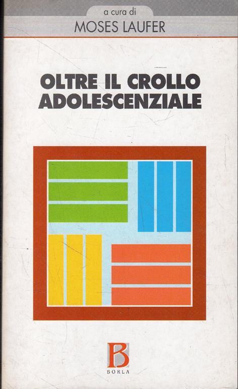 Oltre il crollo adolescenziale - Moses Laufer - copertina