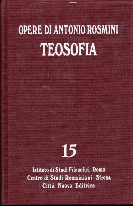 15: Scienze Metafisiche. Teosofia, Tomo 4 Di: Rosmini, Antonioraschini, Maria Adelaideottonello, Pier Paolo - copertina