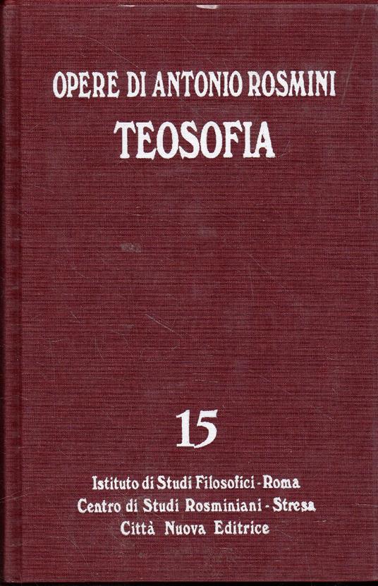 15: Scienze Metafisiche. Teosofia, Tomo 4 Di: Rosmini, Antonioraschini, Maria Adelaideottonello, Pier Paolo - copertina