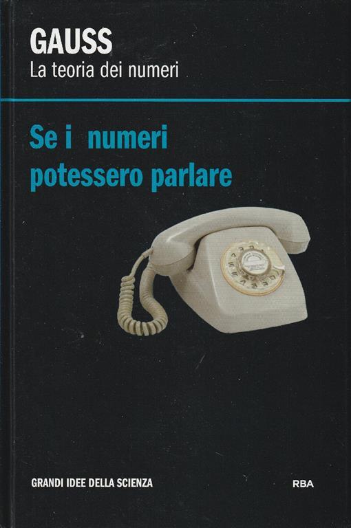 La teoria dei numeri. Se i numeri potessero parlare - Karl-Markus Gauss - copertina