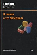 La geometria. Il mondo a tre dimensioni