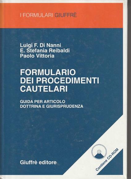 Formulario dei procedimenti cautelari : guida per articolo, dottrina e giurisprudenza - copertina