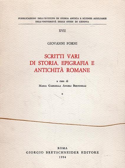 Scritti vari di storia, epigrafia e antichità romane - Giovanni Forni - copertina