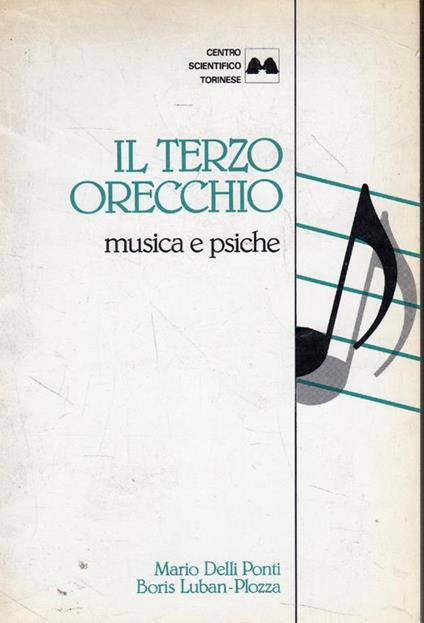 Il terzo orecchio : musica e psiche - Marco Ponti - copertina