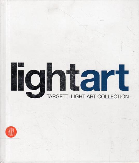 LightArt. Targetti light art collection - Amnon Barzel - copertina