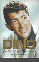 Dino: Dean Martin e la sporca baccrica dei sogni