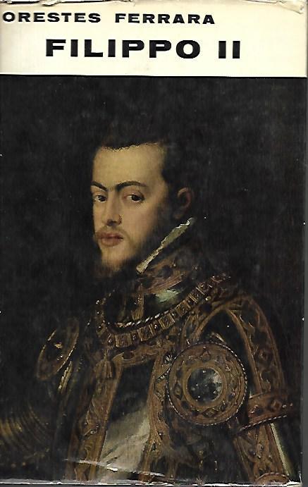 Filippo II - Oreste Ferrara - copertina