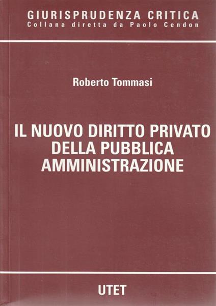 Il nuovo diritto privato della pubblica amministrazione - Rino Tommasi - copertina