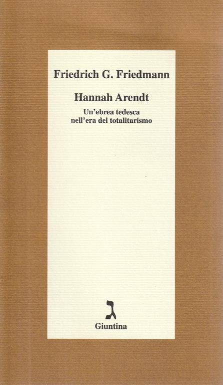 Hannah Arendt : un'ebrea tedesca nell'era del totalitarismo - copertina