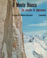 Il Monte Bianco (2 volumi): Un secolo di alpinismo Dalle esplorazioni alla conquista (1091-1786)