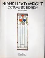 Frank Lloyd Wright. Ornamento e design