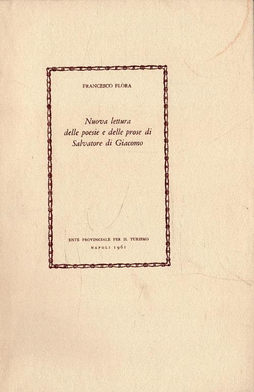 Nuova lettura delle poesie e delle prose di Salvatore di Giacomo - Francesco Flora - copertina