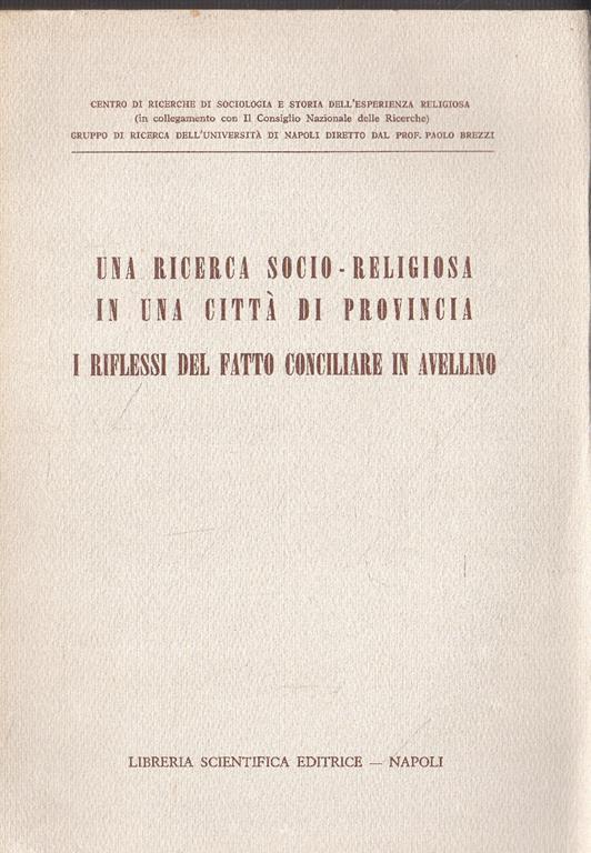 Una ricerca socio-religiosa in una città di provincia. I riflessi del fatto conciliare in Avellino - copertina