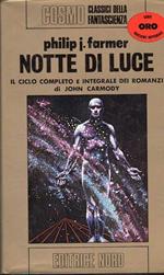 Notte di luce. Il ciclo completo e integrale dei romanzi di John Carmody