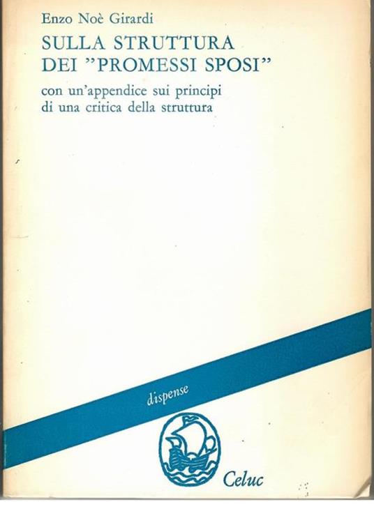 Sulla struttura dei "Promessi sposi" - Enzo Noè Girardi - copertina