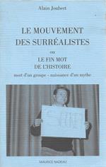 Autografato! Le mouvement des surrèalistes, ou le fin mot de l'histoire : mort d'un groupe, naissance d'un mythe