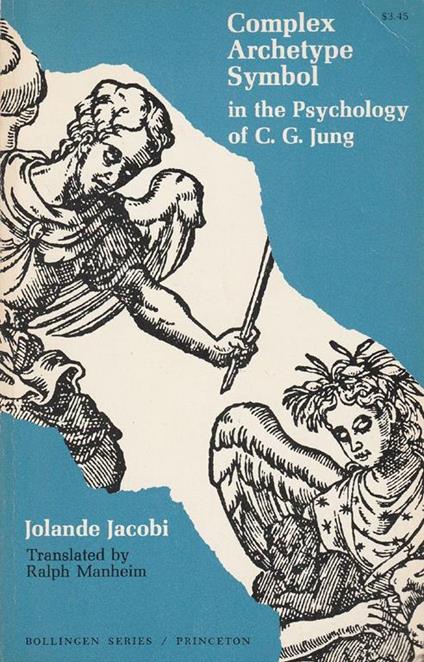 Complex Archetype Symbol in the Psychology of C.G. Jung - Jolan Jacobi - copertina