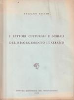 I fattori culturali e morali del risorgimento italiano