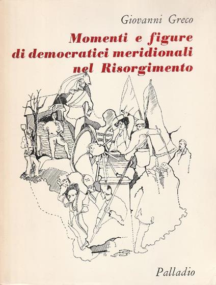 Momenti e figure di democratici meridionali nel Risorgimento - Gaetano Greco - copertina