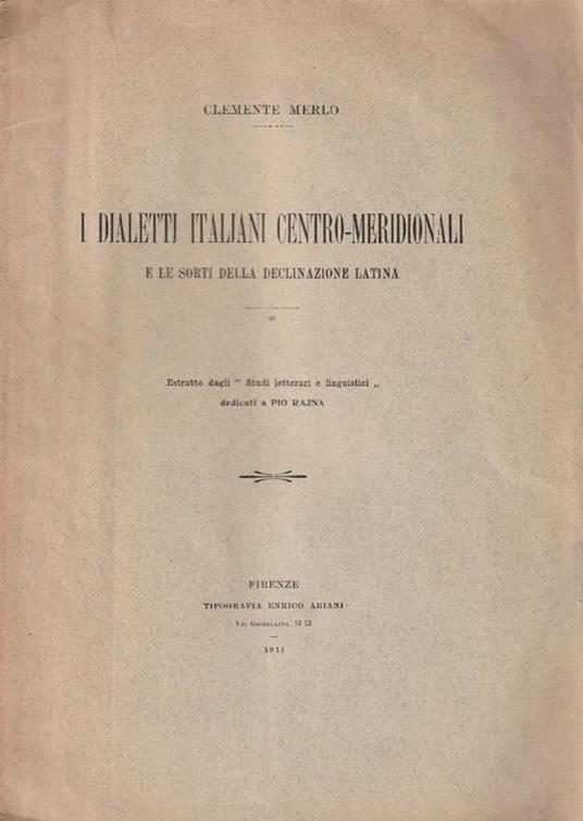 I dialetti italiani centro-meridionali e le sorti della declinazione latina - C. Merlo - copertina