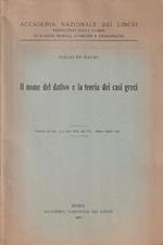Il nome del dativo e la teoria dei casi greci. Estratto dal fasc. 3-4, serie VIII, vol. XX. Marzo-Aprile 1965
