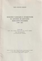 Memorie familiari e domestiche di Antonio di Giovanni Mercante Eugubino (1374-1421). Estratto dagli Atti del nono convegno di studi umbri