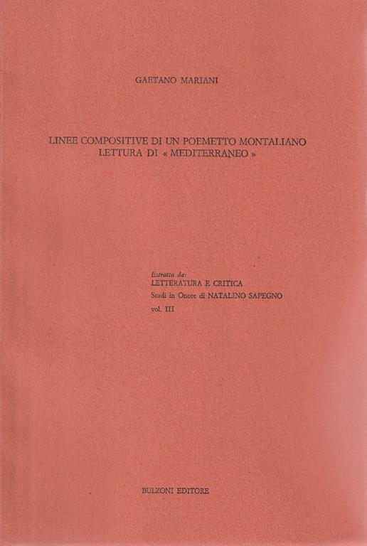 Linee compositive di un poemetto montaliano: lettura di "Mediterraneo". Estratto da "Letteratura e critica" - Giuditta Comani Mariani - copertina