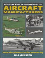 World encyclopaedia of aircraft manufacturers from the pioneers to the present day