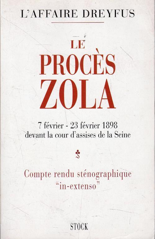 Le procès Zola devant la cour d'assises de la Seine (7 fèvrier. 23 fèvrier 1898) - copertina