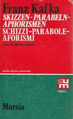 Skizzen. Parabeln. Aphorismen. Schizzi. Parabole. Aforismi