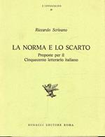 La norma e lo scarto. Proposte per il Cinquecento letterario italiano