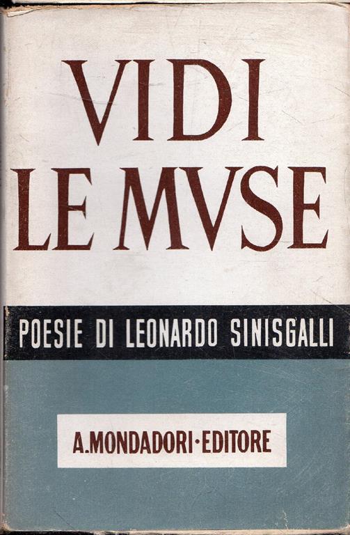 Vidi le muse. Poesie di Leonardo Sinisgalli - Leonardo Sinisgalli - copertina