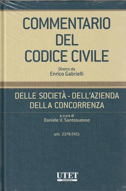 Commentario del diritto civile: Delle società. dell'azienda. della concorrenza artt. 2379-2451 - copertina