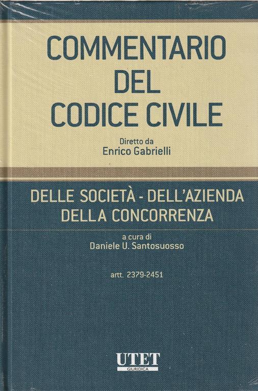 Commentario del diritto civile: Delle società. dell'azienda. della concorrenza artt. 2379-2451 - copertina