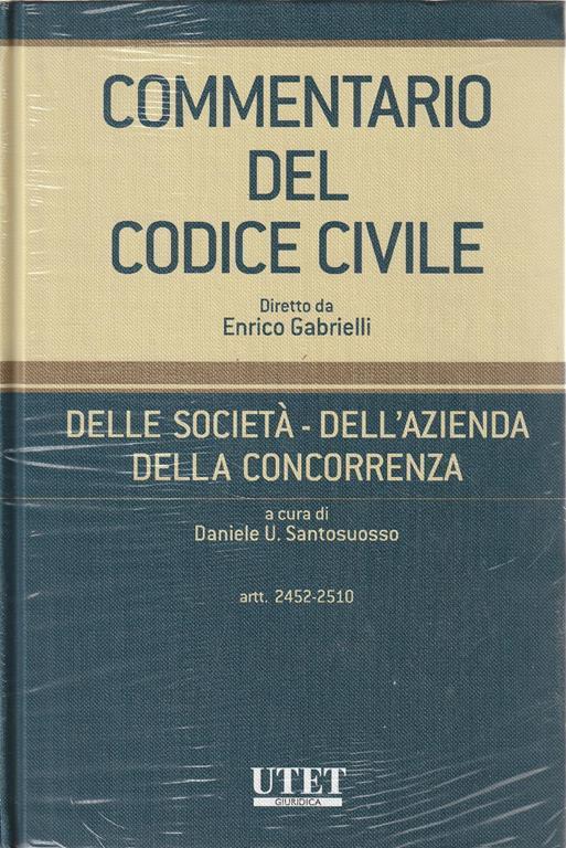 Commentario del diritto civile: Delle società. dell'azienda. della concorrenza artt. 2452-2510 - copertina