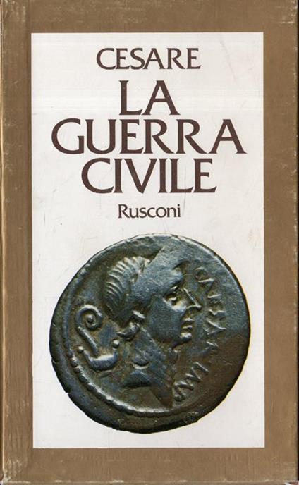 Cesare. La guerra civile - G. Giulio Cesare - copertina