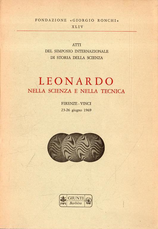 Leonardo nella scienza e nella tecnica. Atti del convegno 1969 - copertina