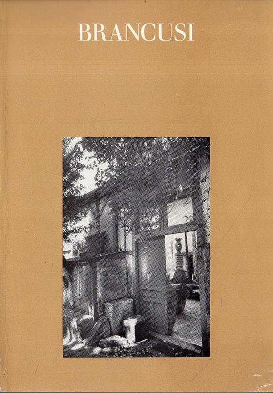 Brancusi 1876 - 1957. A retrospective Exhibition - Sidney Geist - copertina