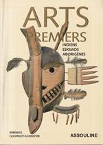 Arts Premiers. Indiens, Eskimos, Aborigènes