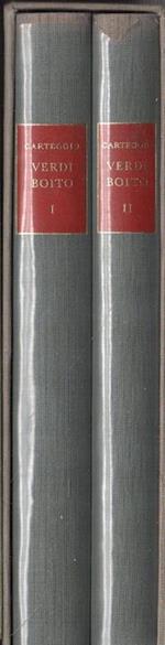 Carteggio Verdi - Boito. 2 volumi